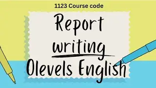 Report Writing Olevels English