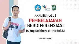 Ruang Kolaborasi Modul 2.1 - Analisis Kasus Pembelajaran Berdiferensiasi #cgp #gurupenggerak #viral