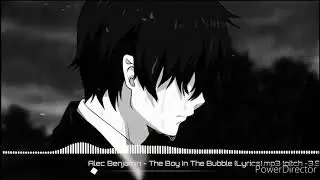 Alec Benjamin - The Boy In The Bubble (deep version)