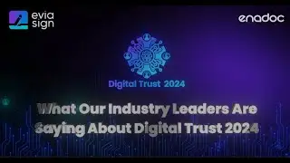 What Our Industry Leaders Are Saying About Digital Trust 2024
