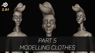 Blender 2.81 Sculpting Stylized Character Tutorial Series | Modelling Clothes