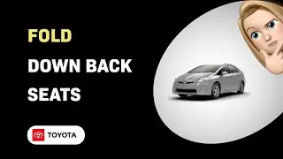How to Fold Down Back Seats in a 2010 Toyota Prius - Easy Step-by-Step Guide