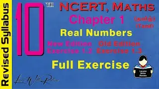 Real Numbers | Chapter 1 | Maths | Exercise 1.2 | Full Exercise | Revised Syllabus |NCERT | class 10