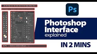 Photoshop Interface explained in 2 mins / Tutorial for beginners