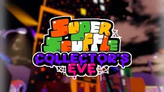 🎃 COLLECTOR'S EVE 2 🎃 [SUPER SCUFFLE]
