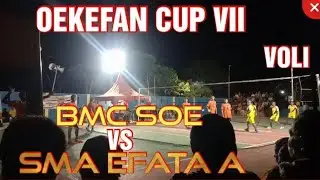 Voli!! BMC SOE VS SMA EFATA SOE B ✔️OEKEFAN CUP VII