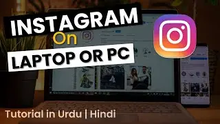 How To Use Instagram On Laptop or PC | Instagram Create Account | Tutorial | in Urdu | Hindi