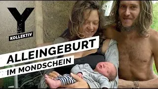 Alleingeburt - Aussteigerin bekommt ihr Baby allein im Wald
