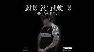 Harper Mejia //Como Chingados No//2021 (Audio)