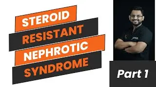 STEROID RESISTANT NEPHROTIC SYNDROME | SRNS | NEPHROTIC SYNDROME | DR.KUNAL PAI | PEDIATRIC NEPHRO |