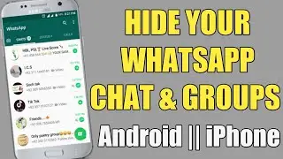 How To Hide Group and Chats in WhatsApp || Android || iPhone