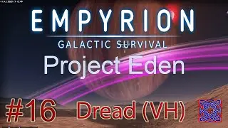 Abandoned Drone Base : Project Eden - Empyrion Galactic Survival 1.4.2 : #16