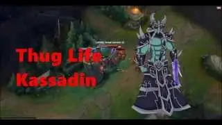 Thug life kassadin