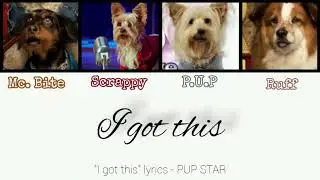 "I got this" lyrics - PUP STAR