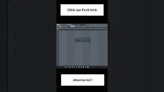 Fl studio tutoriel fr - Comment Click sur Fruit kick