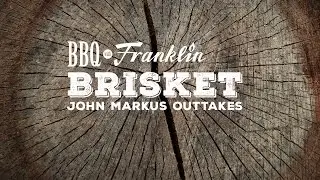 BBQ with Franklin Outtakes: Brisket