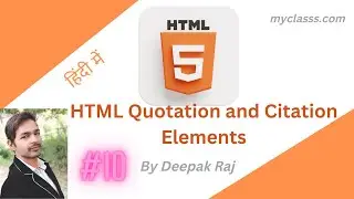 #10 | HTML Quotation and Citation Elements In Hindi | MyClasss.com