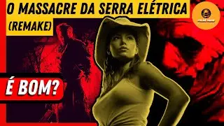 O MASSACRE DA SERRA ELÉTRICA (2003) - É tão bom quanto o original? - Crítica Especial de Halloween