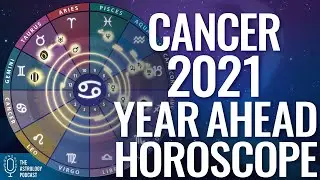 Cancer 2021 Horoscope: Year Ahead Rising Sign Forecast
