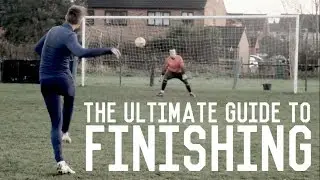 How To Score One v Ones | The Ultimate Guide To Finishing For Footballers