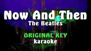 The Beatles - Now And Then (Karaoke)
