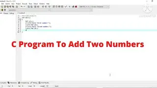 C Program - To Add Two Numbers || For Beginners