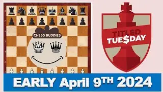 Paravyan,  D vs Piorun,  K || Titled Tuesday 9th April Early 2024 