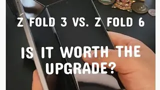Z Fold 6 Comparison to Z Fold 3
