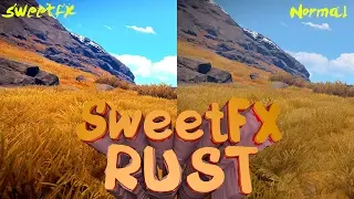 КРАСИВАЯ ГРАФИКА! SWEETFX RUST! TUTORIAL!