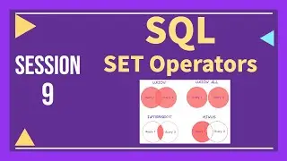 Oracle Session 9 - SET Operators in Oracle | Oracle SQL Tutorial for Beginners | Union Union All