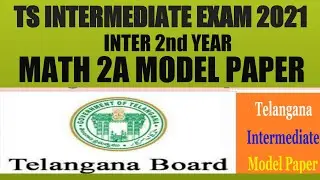 TS INTERMEDIATE EXAM 2021 Inter 2nd year MATH 2A Model Paper