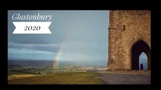 Glastonbury 2020! ~ The Vlog