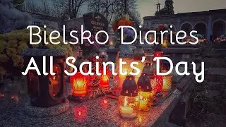 Bielsko-Biala Diary: All Saints' Day