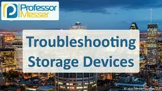 Troubleshooting Storage Devices - CompTIA A+ 220-1101 - 5.3