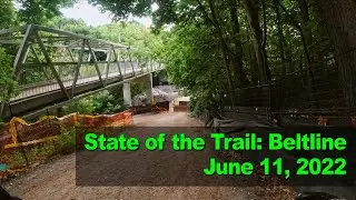 State of the Trail: Beltline Trail (June 11, 2022)