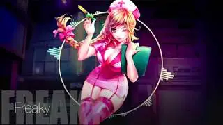 Nightcore - Freaky (Trisha Paytas)