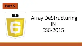 #5, Array Destructuring in ES6 || Destructuring Array in Modern JavaScript