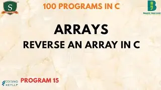 Reverse an Array in C | 100 Programs in C | Beyond Semicolon |