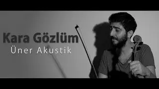Üner Demir - Kara Gözlüm