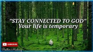 Stay Connected To God"life is temporary"/Inspirational words for life #motivational #inspiration