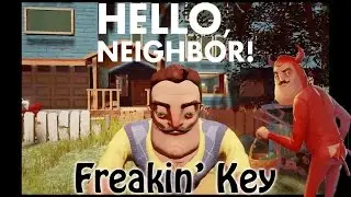 Hello Neighbor - Freakin' Key (Pre-Alpha Gameplay)