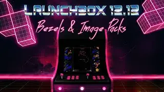 LaunchBox 12.12 - Bezels & Image Packs