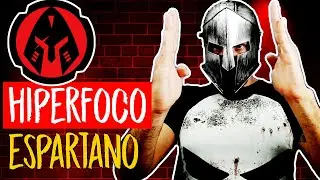 HIPERFOCO Espartano: REVELADO o MÉTODO que criou os MELHORES GUERREIROS DA HUMANIDADE