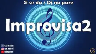 Improvisa2 - Si se da / Dj no pare (Versión Cumbia)