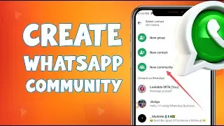 How to Create a WhatsApp Community in 2024 | Step-by-Step Guide to Connect with Your Group!