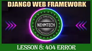 DJANGO WEB FRAMEWORK | LESSON 8 | 404 error ( Page Not Found)