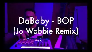 DaBaby - BOP (Jo Wabbie Remix)