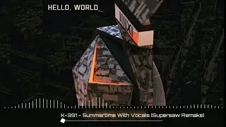 K-391 - Fall Into You / Summertime with vocals (Unreleased) (Supersaw Concept Remake)