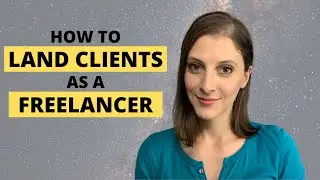 How to Get Clients as a Freelance Creative | How to Get More Clients as a Freelancer