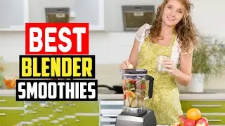 ✅ 5 Best Blender For Frozen Fruit Smoothies & Crushing Ice 2025